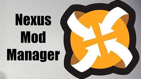 Nexus Mod Manager 0714 Full Exe For Windows Latest