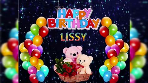 Happy Birthday Lissy Birthday Birthdaywishes Happybirthdaylissy Youtube