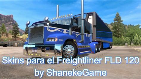Skins Para Freightliner Fld 120 By Shanekegame Ats 136x Youtube