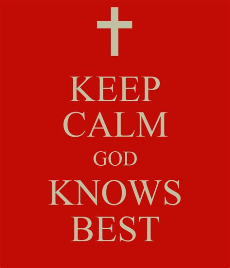 I know god will not give me anything i can't handle. KEEP CALM GOD KNOWS BEST Poster | MLG | Keep Calm-o-Matic