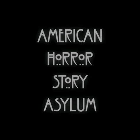American Horror Story Asylum Video In 2023 American Horror Story Asylum American Horror