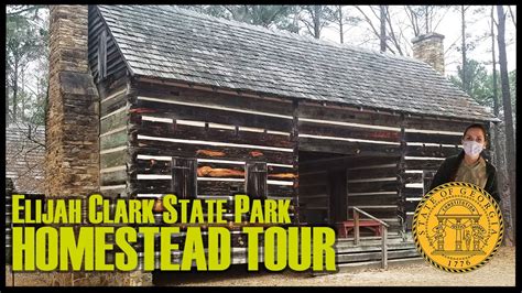 Elijah Clark State Park Homestead Tour Lincolnton Ga Youtube