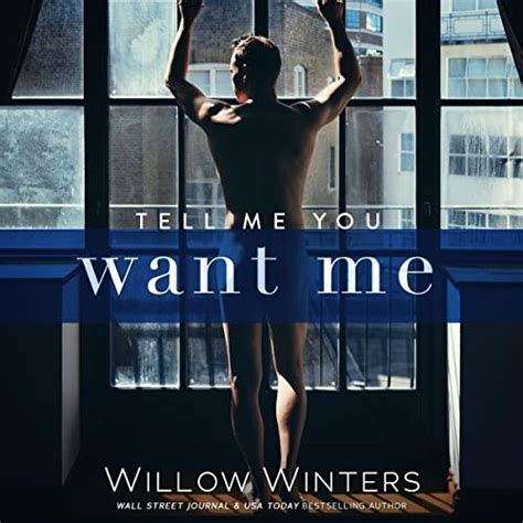 Tell Me You Want Me By Willow Winters Audiobook