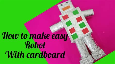 How To Make Easy Robot With Cardboard Cardboard Robot Simple Craft