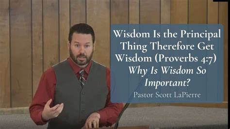 Wisdom Is The Principal Thing Therefore Get Wisdom Proverbs 47