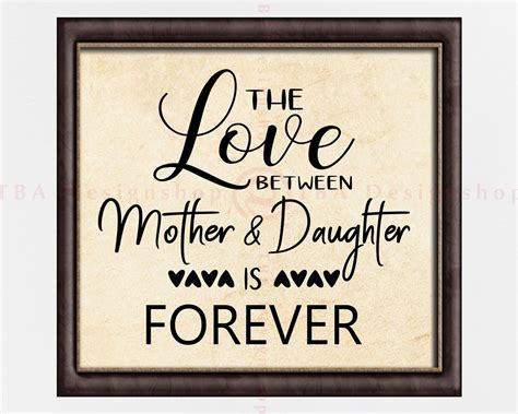 The Love Between Mother And Daughter Is Forever Svg Mother Etsy