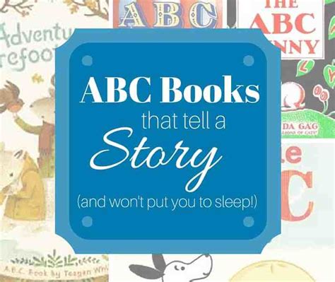 Abc Books That Tell A Story House Full Of Bookworms
