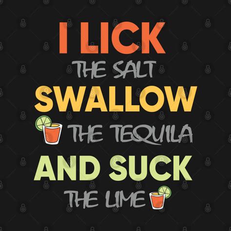 lick salt swallow tequila suck lime cinco de mayo tequila cinco de mayo t shirt teepublic