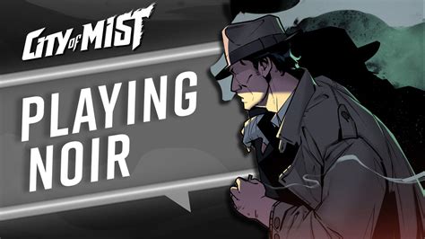 Playing A Noir Game City Of Mist Ttrpg