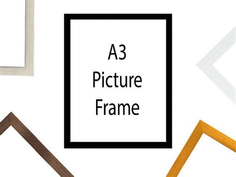 A3 Picture Frame 11.7 x 16.5 | A3 picture frame, A2 picture frame, Picture frames