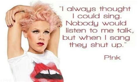 Pnklove This P Nk Quotes Life Quotes Alecia Moore Pink Singer