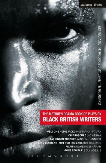 The Methuen Drama Book Of Plays By Black British Writers W British Writers Methuen Drama