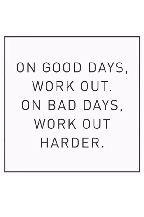 On Good Days, Work Out. On Bad Days, Work Out Harder Pictures, Photos