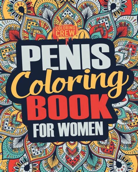 Penis Coloring Book A Snarky Irreverent Cleanish Penis Coloring