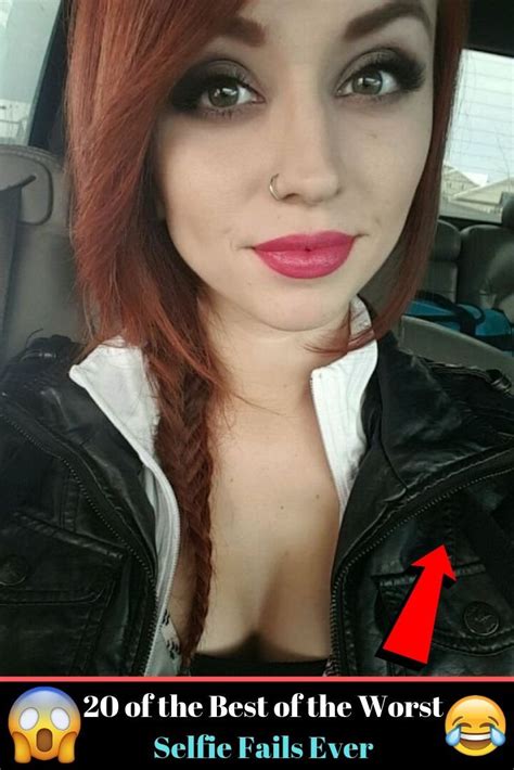 20 Of The Best Of The Worst Selfie Fails Ever