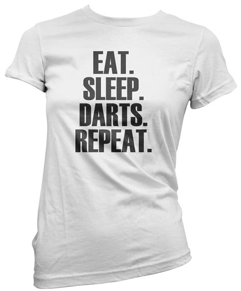 Eat Sleep Dart Repeat T Shirt Darts Player T All Colours Tee Womens T Shirt Ebay