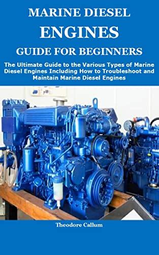 Marine Diesel Engines Guide For Beginners The Ultimate Guide To The