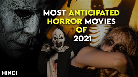 Most Anticipated Horror Movies Of 2021 Hindi Upcoming Must Watch