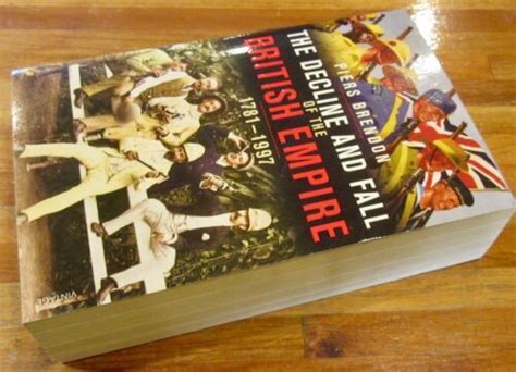 The Decline And Fall Of The British Empire 1781 1997 ~ Piers Brendon New In Melb Ebay