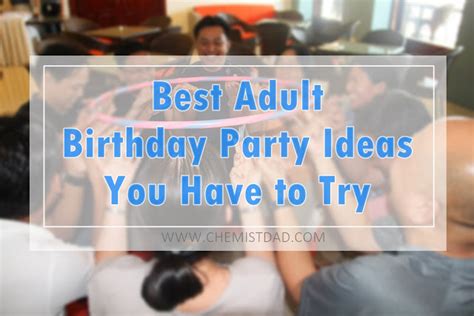 Best Adult Birthday Party Ideas You Have To Try