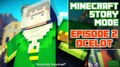 Minecraft Story Mode Episode 2 Ocelots Playthrough Full Episode Youtube