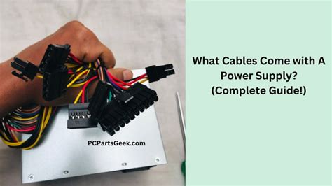 What Cables Come With A Psu Explained With Images Pcpartsgeek