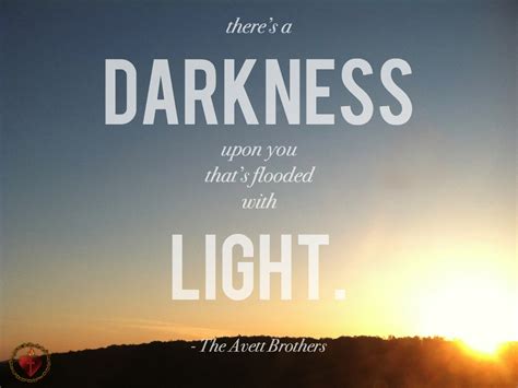 Out Of The Darkness Quotes Quotesgram