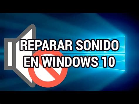 Fácil Y Efectivo Cómo Solucionar Problemas De Sonido En Windows 10 It Para Todos
