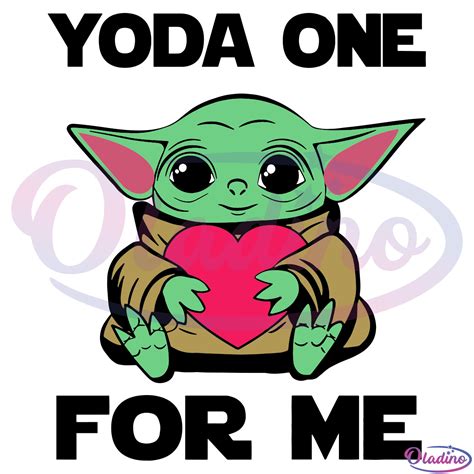 Yoda One For Me SVG Digital File Baby Yoda SVG Star Wars SVG