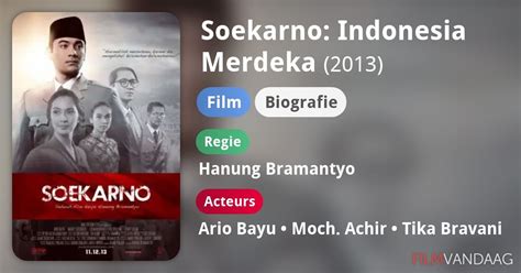 Alle Acteurs In Soekarno Indonesia Merdeka Film 2013 Filmvandaagnl