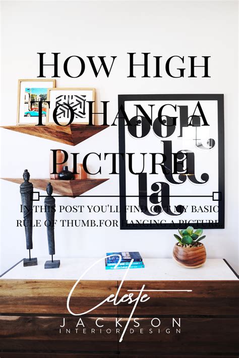 How High To Hang A Picture — Celeste Jackson Interiors