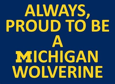 Proud Wolverine For Life Michigan Michigan Wolverines Football