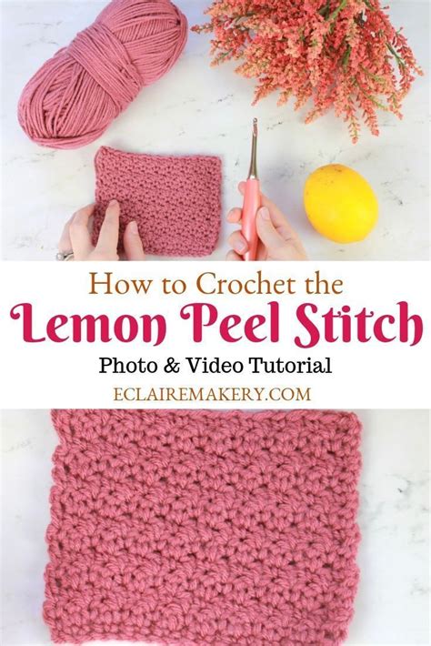 How To Crochet The Lemon Peel Stitch Eclaire Makery Lemon Peel