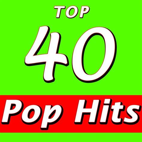 Top 40 Pop Hits Top 40 Qobuz