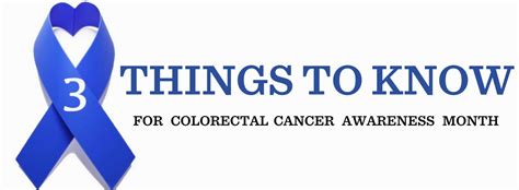 3 Things To Know For Colorectal Cancer Awareness Month
