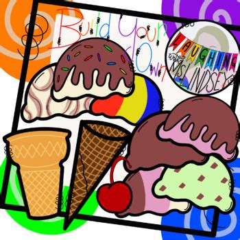 Build Your Own Ice Cream Set By Lindsey Belt Teachers Pay Teachers