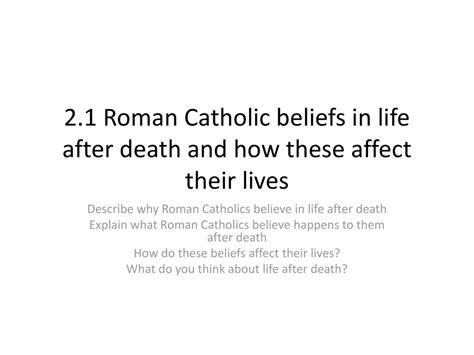 Describe Why Roman Catholics Believe In Life After Death Ppt Download