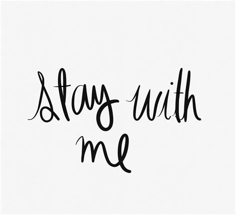 Stay With Me Br Wallpaper Quotes Inspirational Quotes Quotes