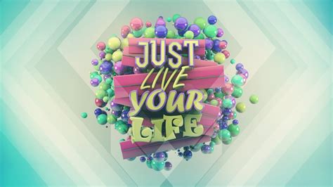 Just Live Your Life Hd Inspirational Wallpapers Hd Wallpapers Id 40688