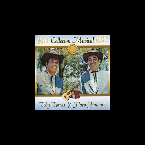 ‎collecion Musical By Toby Torres And Flaco Jiminez On Apple Music
