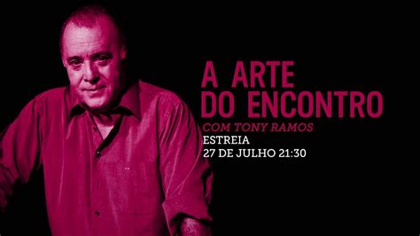 Открыть страницу «tony ramos» на facebook. Tony Ramos apresenta o novo programa "A Arte do Encontro ...