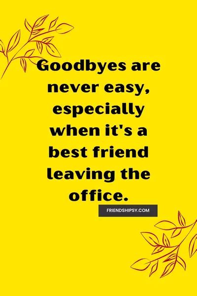 Best Friend Leaving Office Quotes Friendshipsy