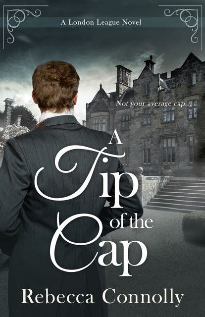 Book Review And A Giveaway A Tip Of The Cap By Rebecca Connolly