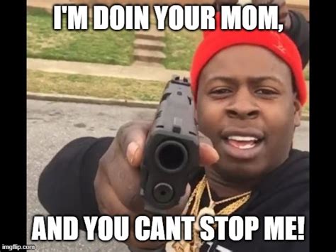 Doin Your Mom Imgflip