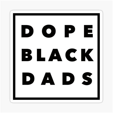 Dope Black Dads Sticker Sticker For Sale By Folfol Redbubble