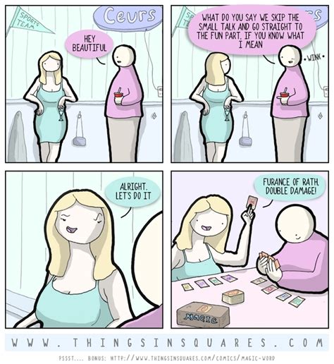 For example, if she says something nice to you, you might respond with magic word - Meme Guy