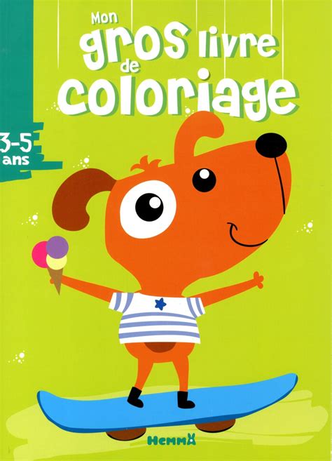 Mon Gros Livre De Coloriage 3 5 Ans Jeunesse Coloriage
