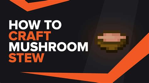 How To Make Mushroom Stew In Minecraft Theglobalgaming