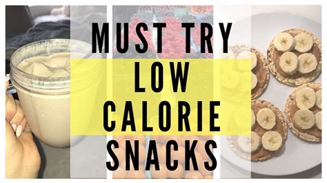 4 Low Calorie Snack Ideas My Go To Snacks Youtube