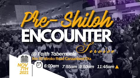 3rd Pre Shiloh Encounter Services 7 November 2021 Faith Tabernacle Youtube